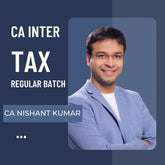 CA Inter Jan 26 & May 26 Exams | Taxation Regular Batch By CA Nishant Kumar